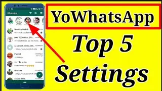 YoWhatsApp Top 5 Settings 2022 || Yowhatsapp की सबसे अच्छी Settings 2022 .