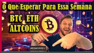 🚀👉 Semana Muito Importante Para BTC, ETH E Altcoins!!!