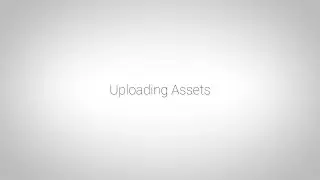 UPLOADING ASSETS TO RIVR LINK