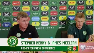 PRE-MATCH PRESS CONFERENCE | Stephen Kenny & James McClean | Ireland v Gibraltar