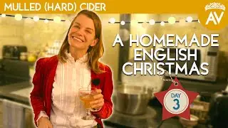 The BEST Simple Mulled (Hard) Cider Recipe  - A Homemade English Christmas