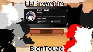 FPE reacts to Blentouad (2 videos)