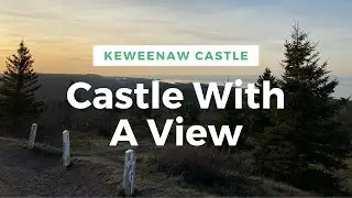 ROAD TRIP | WE STAYED IN A CASTLE ON LAKE SUPERIOR!!