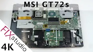MSI GT72s [MS-1782] - disassemble [4k]