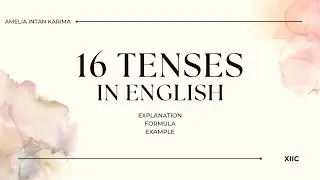 16 Tenses in English | Amelia Intan Karima (xiic)