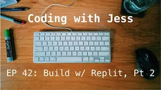 Coding With Jess EP42: Multi-timer with Replit, Part 2