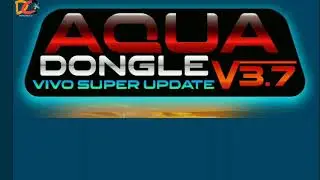 AQUA Dongle V3.7 Dubble Update Vivo MTK Exclusive.