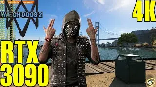 Watch Dogs 2 RTX 3090 Ultra Settings! Performance 4k UltraHD