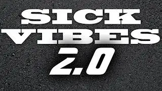 Sick Vibes 2.0 ~ BMPKC
