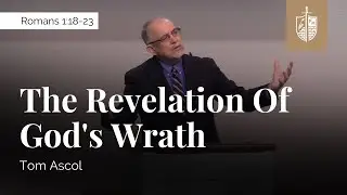 The Revelation of God's Wrath - Romans 