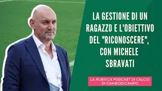 La gestione di un ragazzo e l’obiettivo del “riconoscere”, con Michele Sbravati
