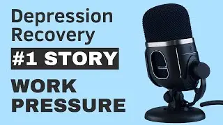 Depression recovery story | depression due to work pressure