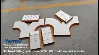 Ductwork Fitting Parts from VENTECH Insulation Duct Machine