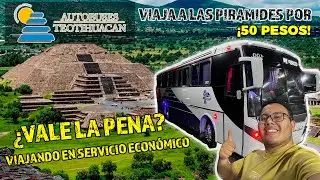 Viajé a PIRAMIDES DE TEOTIHUACÁN por 50 PESOS | ¿SERVICIO ECONÓMICO? | Russoh Busman