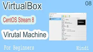 VirtualBox Create CentOS Stream 8 VM Part-08 | Install centos on virtual machine