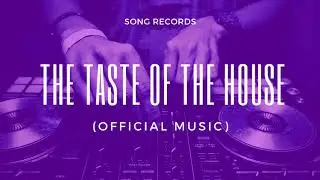 The Taste Of The House - Planetary & DreamSounds (Official Music)