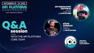 API Platform Conference 2022 - Q&A Session by the API Platform Core Team