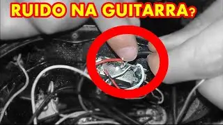 Como tirar o chiado (ruido) da guitarra - Passo a Passo [Carlos basilio] 🔥
