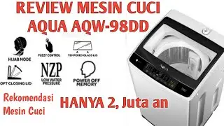 Review Mesin Cuci 1 Tabung AQUA AQW-98DD