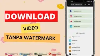 CARA DOWNLOAD VIDEO TANPA WATERMARK