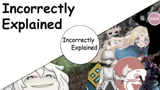 Incorrectly Explained incorrectly explained in 1+ minute