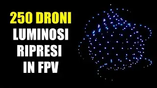 250 DRONI LUMINOSI RIPRESI IN FPV // DRONE SHOW FERRAGOSTO AD AVELLINO