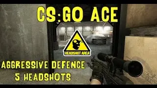 CS:GO ACE - Aggressive Defense (5 Headshots)