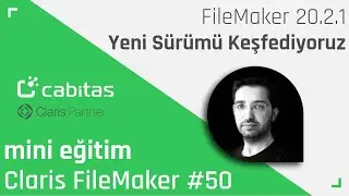 Mini FileMaker Eğitim: FileMaker 20.2.1: Yeni Sürümü Keşfediyoruz #50