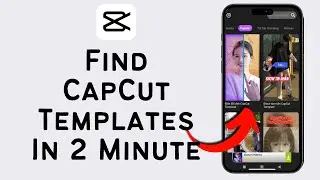 How To Find Templates For CapCut 2024!