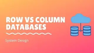 Row-Based Storage vs Columnar Storage