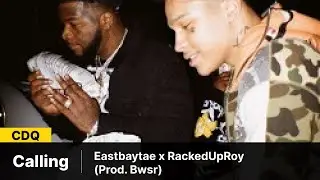 K Suave x Eastbaytae x RackedUpRoy - Calling (Prod. Bwser)