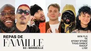 REPAS DE FAMILLE : MARSEILLE avec BEN plg, TK, Stony Stone, Thug Dance, Raouf et Lise