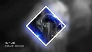 Hungry (feat. Equinox)