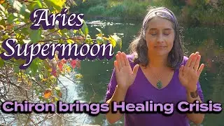 SUPERMOON ARIES conjunct CHIRON Wounded Warrior Healer #heal #manifestingmoon #bendreikiclass