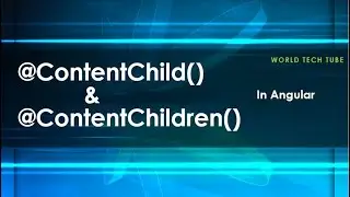 Angular @ContentChild() and @ContentChildren() | How to access the projected components