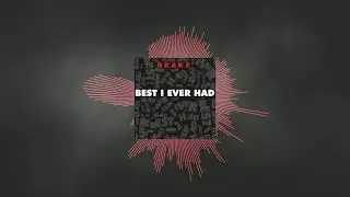 Drake - BEST I EVER HAD (#RemixByJW)