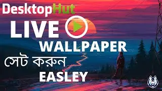 EASY WAY TO SET LIVE WALLPAPER IN WINDOWS 10 || BANGLA