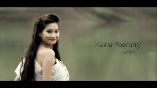 Kaina Peerang - Lyrics