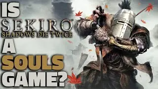 Is Sekiro A Souls Game?