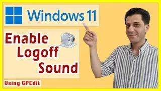 How to Enable Logoff Sound in Windows 11 Pro, Enterprise Editions