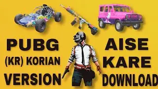 How To Download And Install Pubg Mobile Korian (KR) Version On Android | Install Pubg KR Version