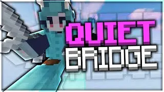 quiet hypixel bridge video