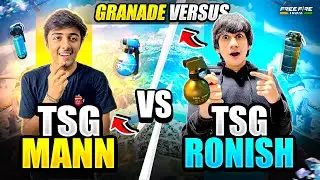 All Grenades💣 Versus | Tsg Mann Vs Tsg Ronish 🥊 | Intense + Funniest Match🤣 - Garena Free Fire