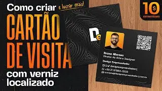 Como criar CARTÃO DE VISITA com VERNIZ LOCALIZADO lucrando mais! - AULÃO 2024