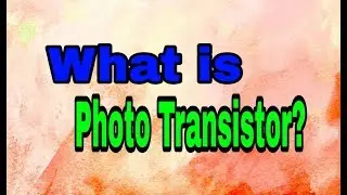 what is photo transistor
