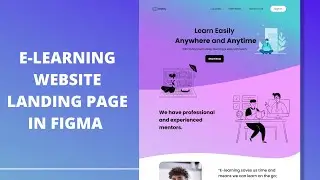 Making an E-learning Website Landing page in FIGMA | FIGMA | LANDING PAGE |  Time lapse | Speed art