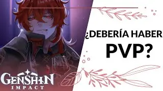 🔥¿DEBERÍA EXISTIR EL PVP EN GENSHIN IMPACT? - Genshin Impact