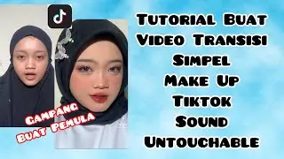 HOW TO MAKE A SIMPLE UNTOUCHABLE MAKEUP TRANSITION VIDEO FOR TIKTOK | TRANSITION TUTORIAL