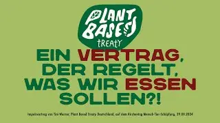 Warum wir einen Plant Based Treaty brauchen