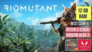 AMD Ryzen 3 3200U Ram 12GB Biomutant || Best Config